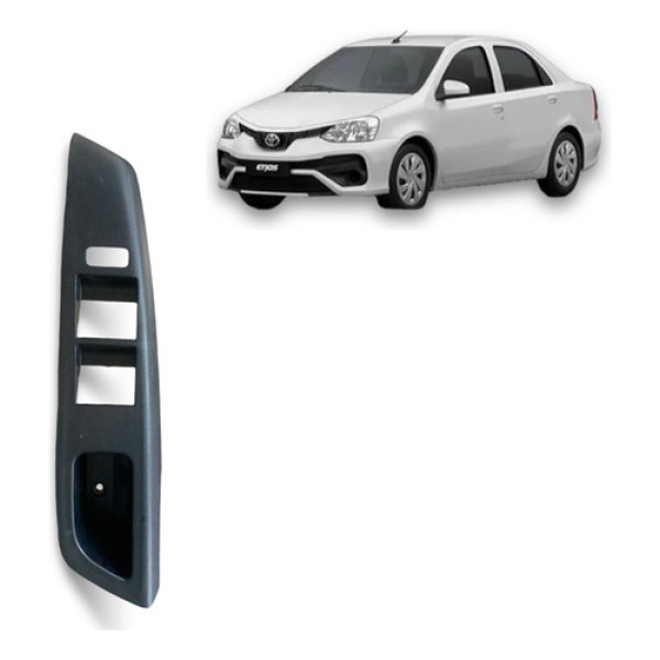 Moldura Botão Vidro Elétrico Dianteiro Esquerdo Etios 17/19